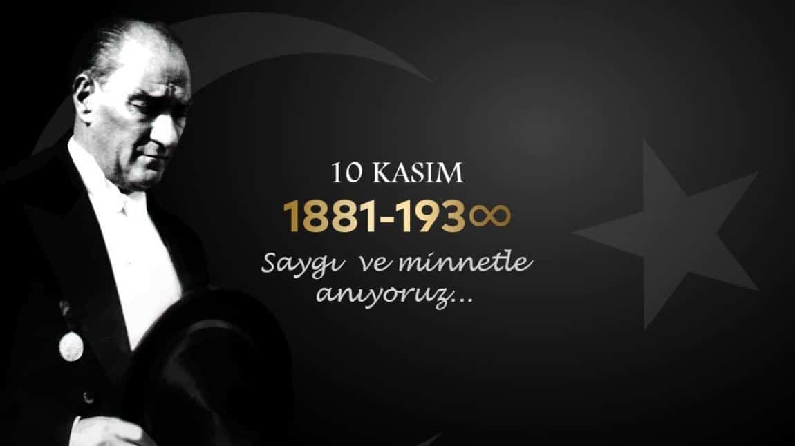 Gazi Mustafa Kemal Atatürk'ü Saygıyla Andık